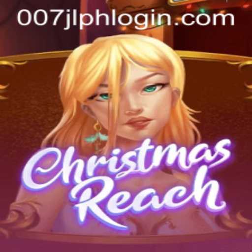 Unveiling ChristmasReach: A Festive Adventure with 007JL PH LOGIN