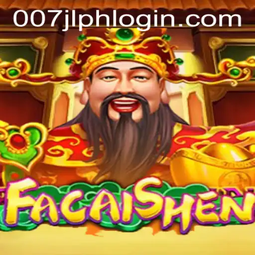 FaCaiShen: Exploring the Fortune-Bringing Slot Game with the 007JL PH LOGIN